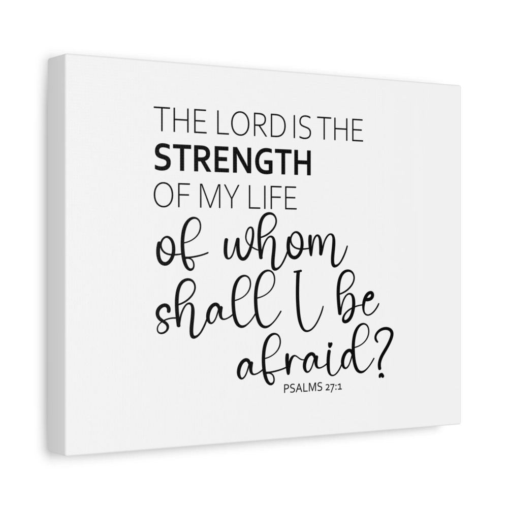 Scripture Walls The Lord Is The Strength Psalms 27:1 White Bible Verse Canvas